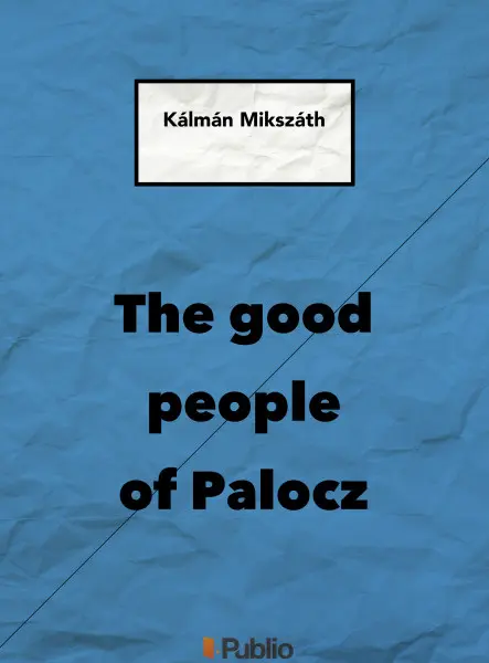 THE GOOD PEOPLE OF PALOCZ