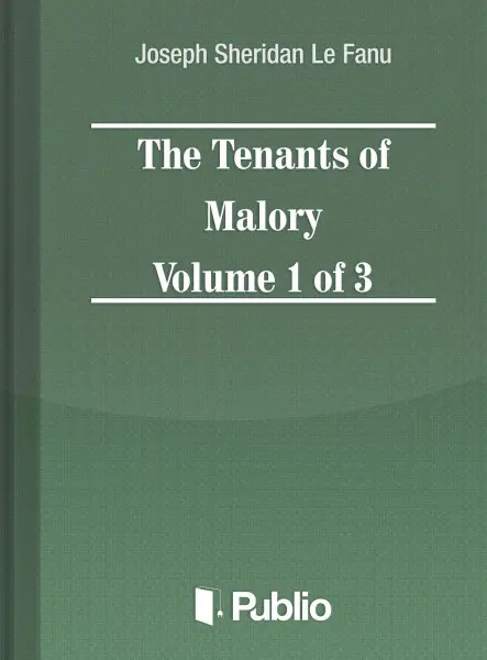 The Tenants of Malory Volume 1 of 3 The Tenants of Malory Volume 1 of 3