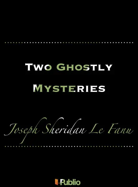 Two Ghostly Mysteries