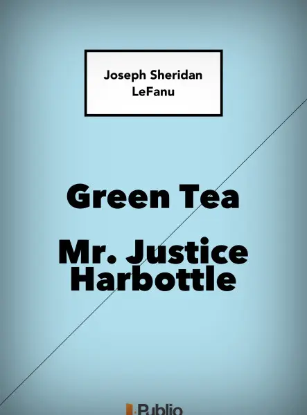Green Tea; Mr. Justice Harbottle Green Tea; Mr. Justice Harbottle