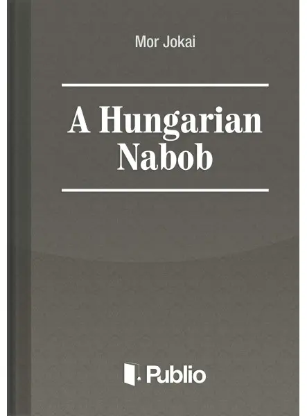 A Hungarian Nabob A Hungarian Nabob