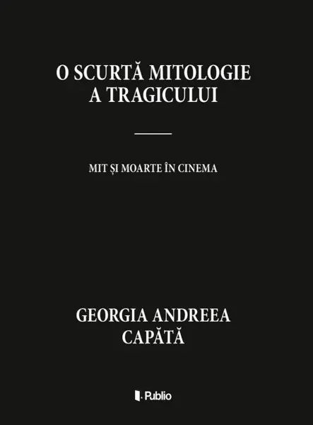 O scurtă mitologie a tragicului