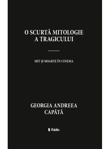 O scurtă mitologie a tragicului