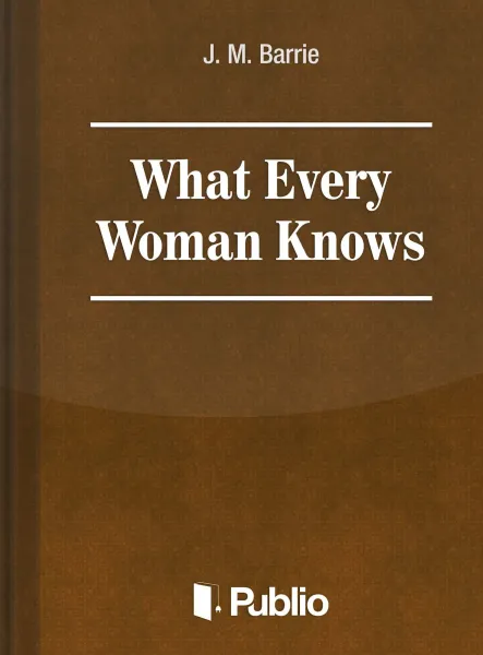 What Every Woman Knows