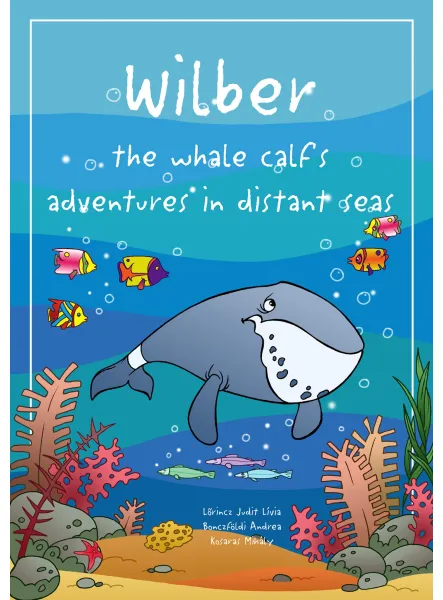 Wilber the whale calf’s adventures in distant seas