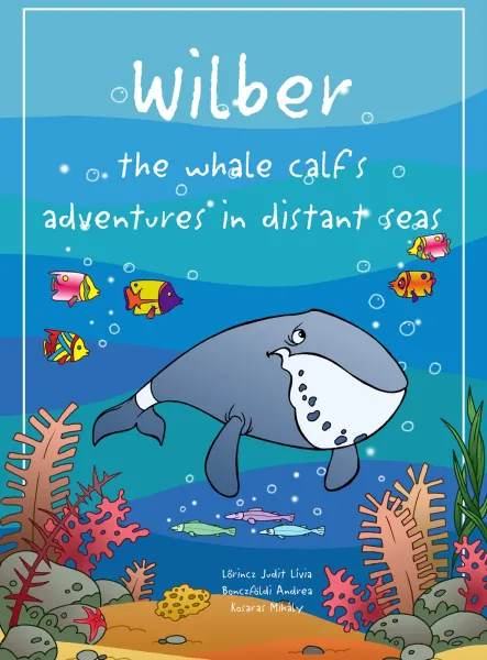 Wilber the whale calf’s adventures in distant seas