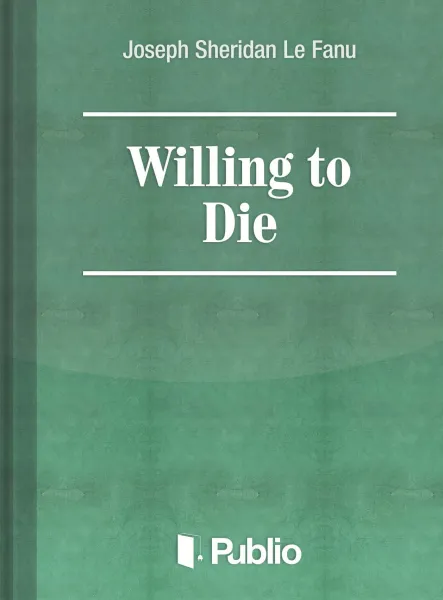 Willing to Die