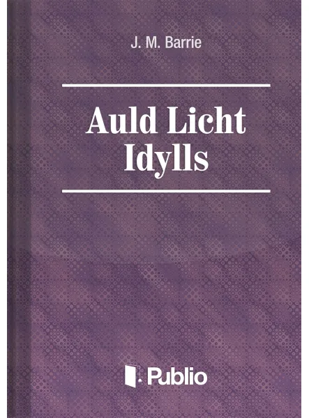 Auld Licht Idylls 