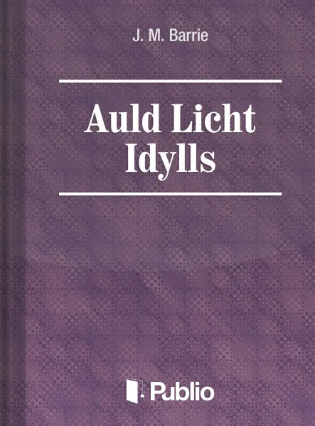 Auld Licht Idylls 