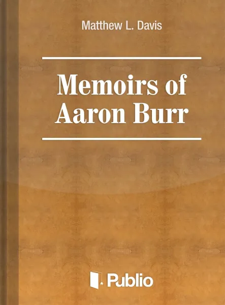 Memoirs of Aaron Burr