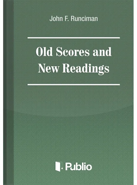 Old Scores and New Readings