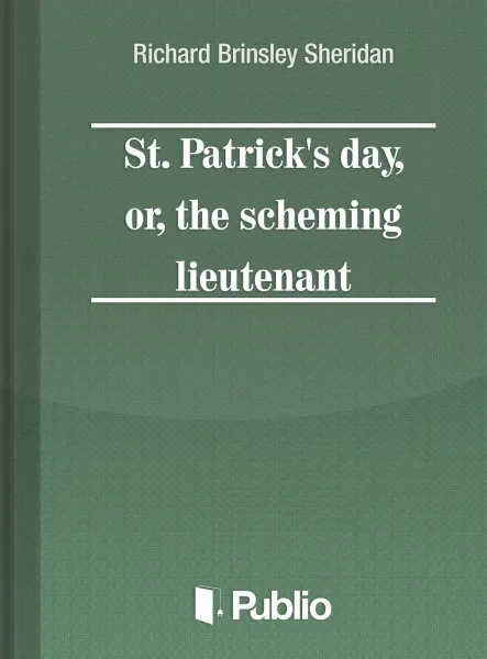St. Patrick's Day, or, the scheming lieutenant