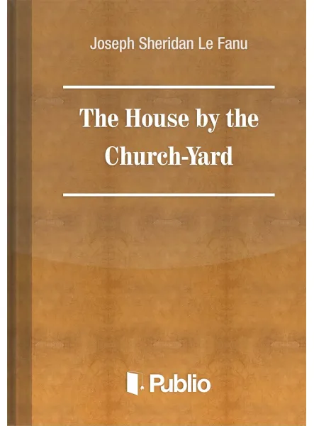 The House by the Church-Yard