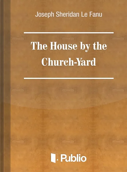 The House by the Church-Yard