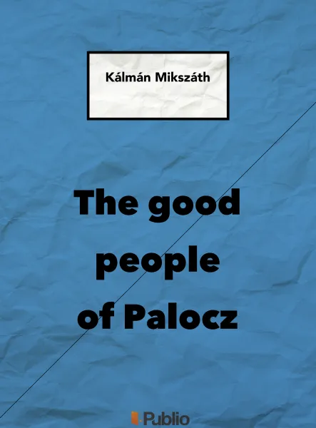 THE GOOD PEOPLE OF PALOCZ