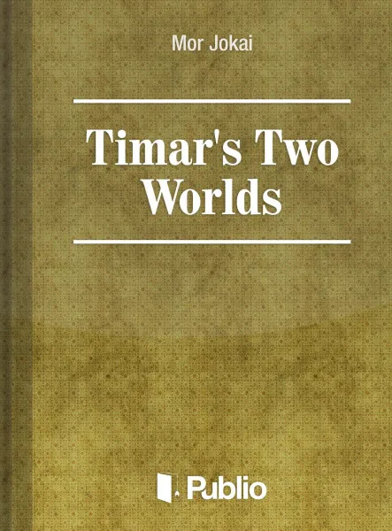 Timar's Two Worlds