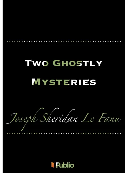 Two Ghostly Mysteries