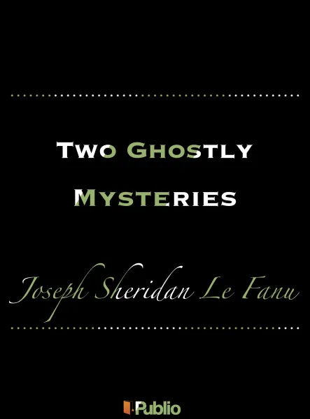 Two Ghostly Mysteries