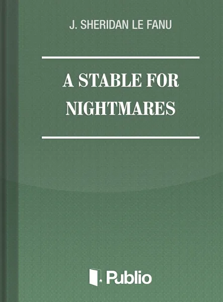 A STABLE FOR NIGHTMARES
