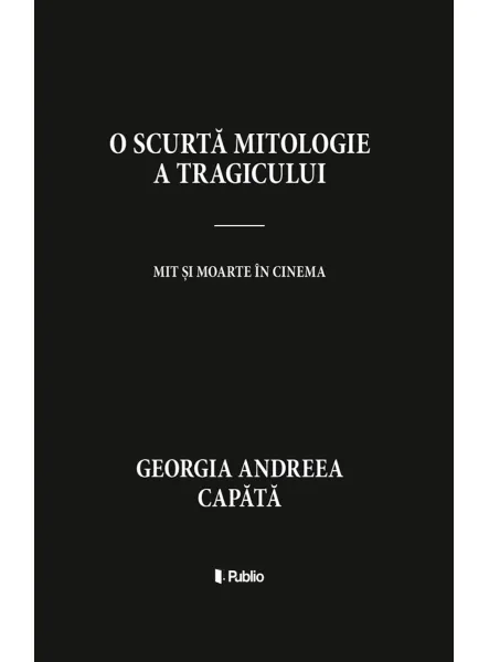 O scurtă mitologie a tragicului