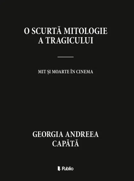 O scurtă mitologie a tragicului