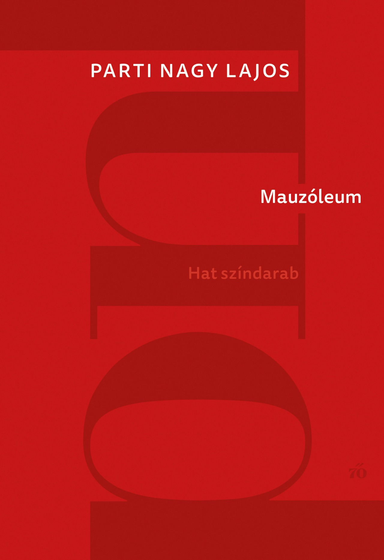 MAUZÓLEUM. HAT SZÍNDARAB