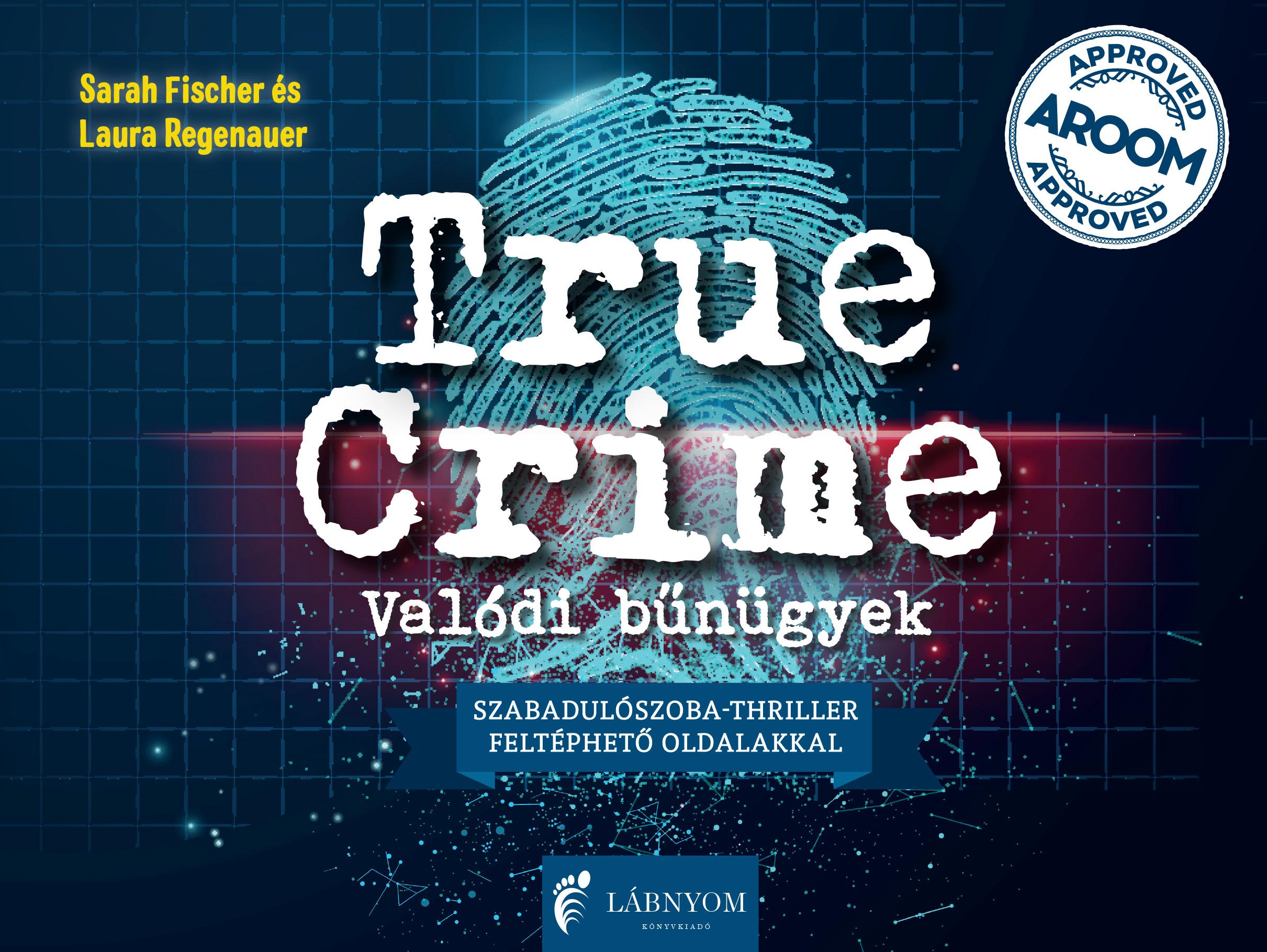 TRUE CRIME- VALÓDI BŰNÜGYEK