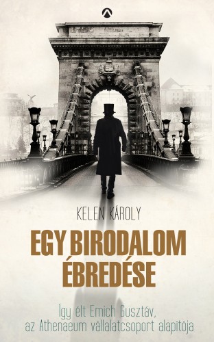Egy birodalom ébredése - Emich Gusztáv kalandos élete