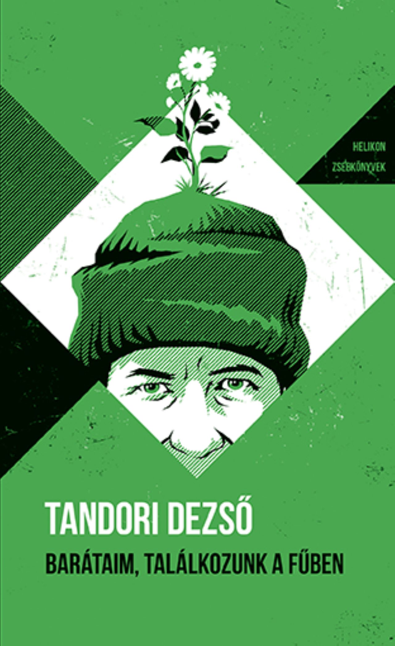 BARÁTAIM, TALÁLKOZUNK A FŰBEN - HELIKON ZSEBKÖNYVEK 145.