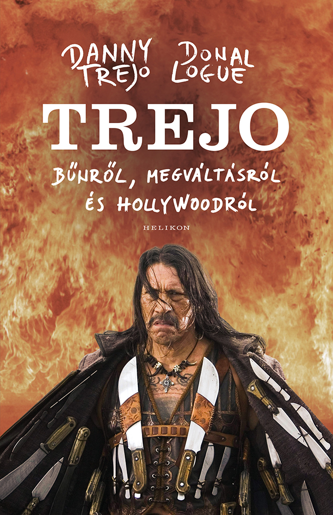 TREJO - BŰNRŐL, MEGVÁLTÁSRÓL ÉS HOLLYWOODRÓL