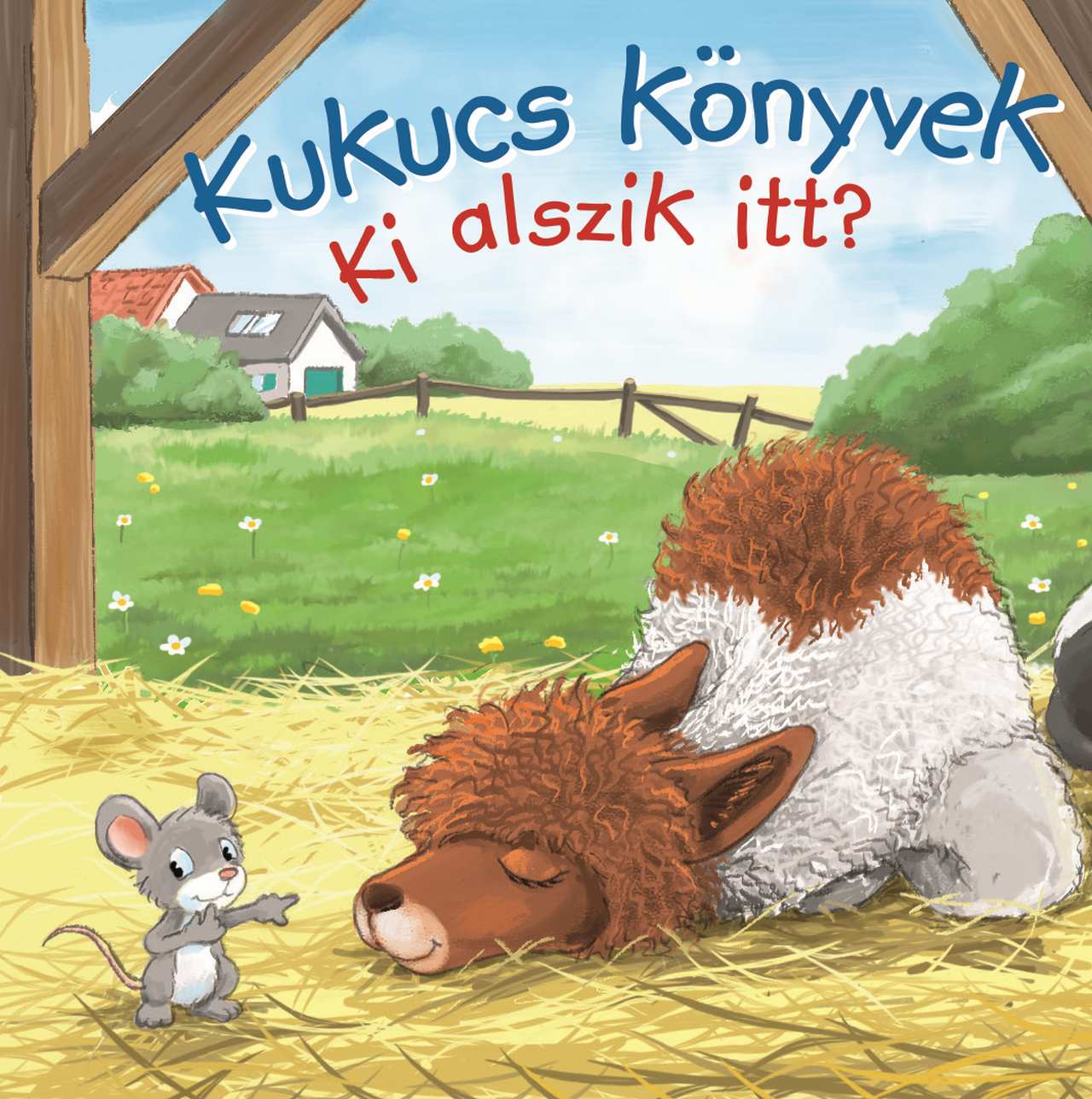 KUKUCS KÖNYVEK - KI ALSZIK ITT? KUKUCS KÖNYVEK - KI ALSZIK ITT?