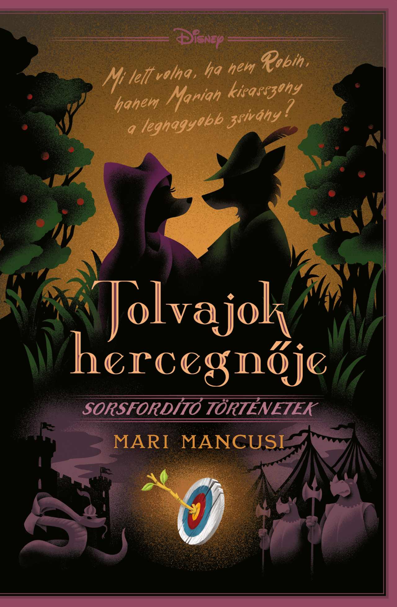 DISNEY - SORSFORDÍTÓ TÖRTÉNETEK - TOLVAJOK HERCEGNŐJE DISNEY - SORSFORDÍTÓ TÖRTÉNETEK - TOLVAJOK HERCEGNŐJE