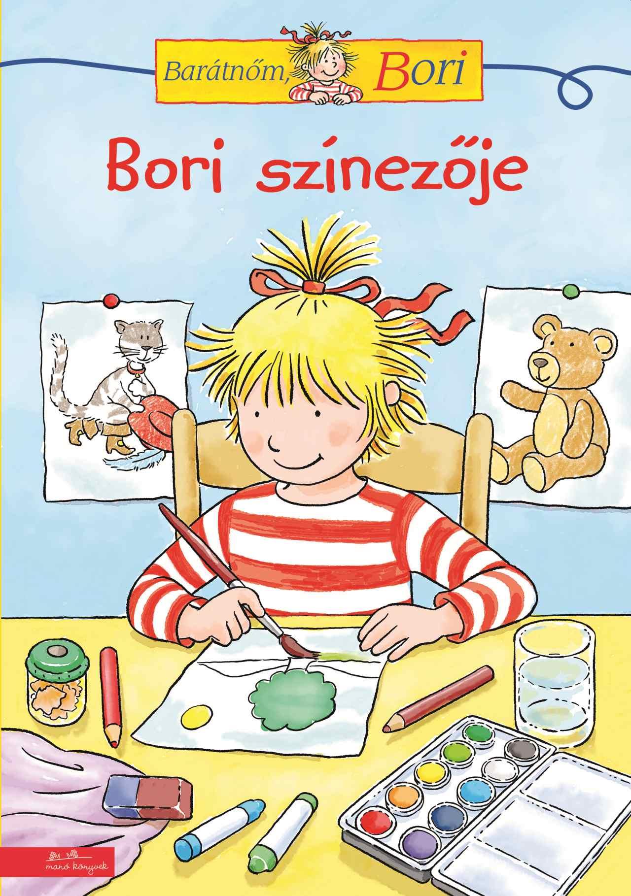 BORI SZÍNEZŐJE - BARÁTNŐM, BORI FOGLALKOZTATÓ BORI SZÍNEZŐJE - BARÁTNŐM, BORI FOGLALKOZTATÓ