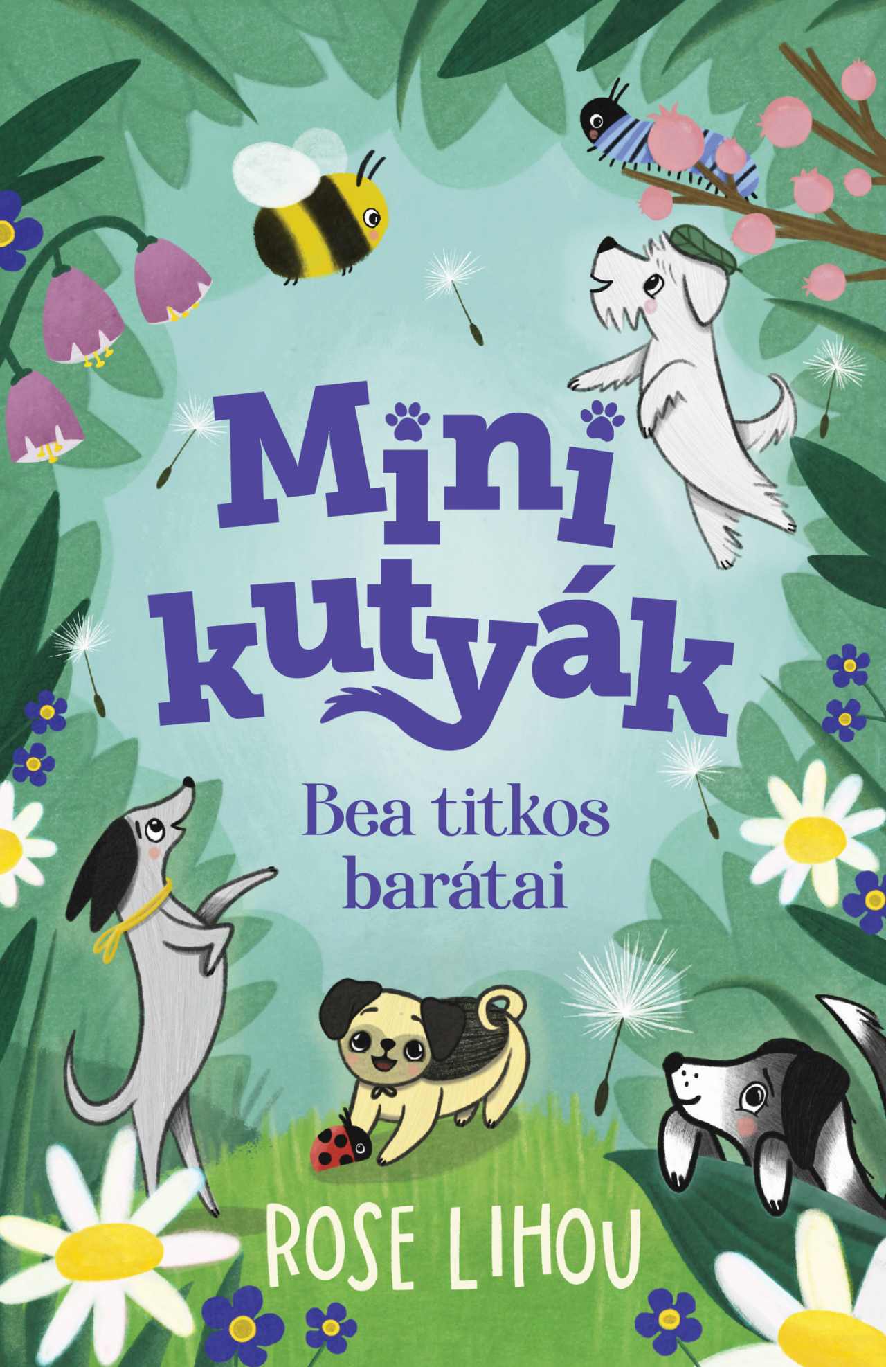 MINIKUTYÁK - BEA TITKOS BARÁTAI MINIKUTYÁK - BEA TITKOS BARÁTAI
