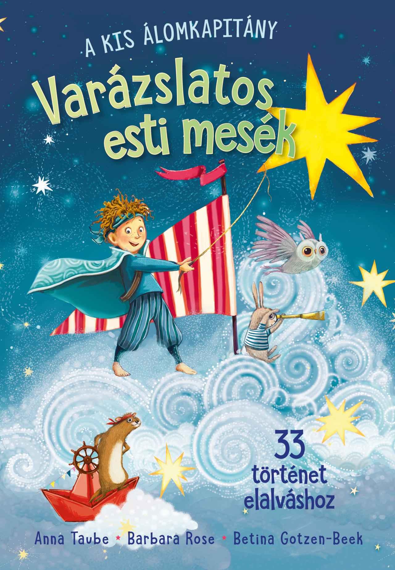 VARÁZSLATOS ESTI MESÉK - 33 TÖRTÉNET ELALVÁSHOZ VARÁZSLATOS ESTI MESÉK - 33 TÖRTÉNET ELALVÁSHOZ