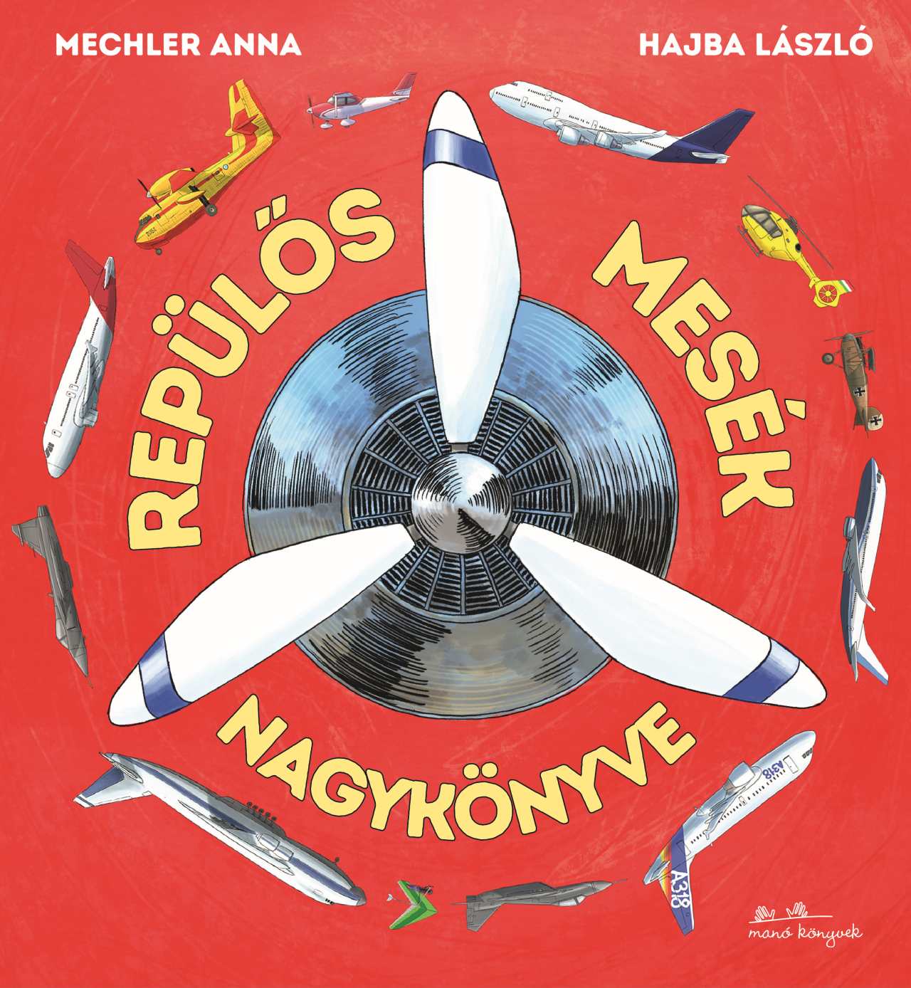 REPÜLŐS MESÉK NAGYKÖNYVE