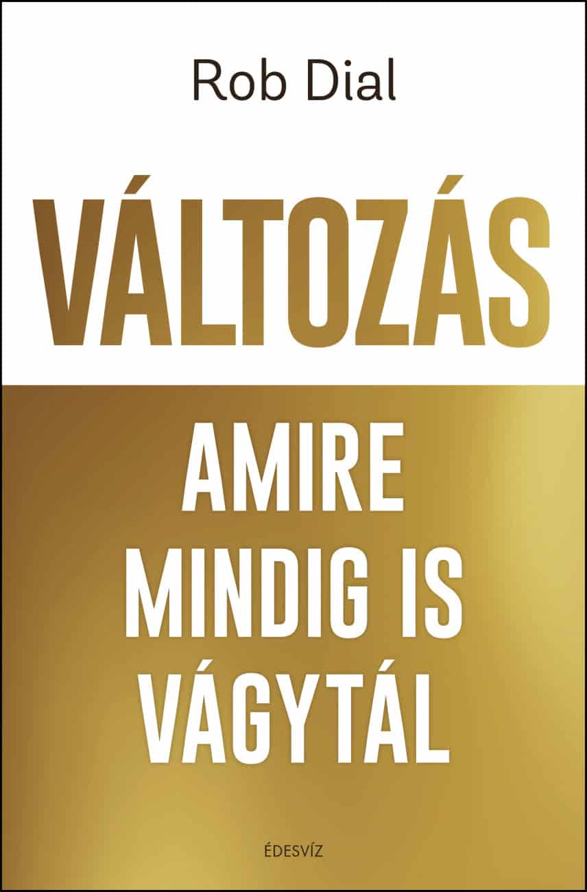 VÁLTOZÁS AMIRE MINDIG IS VÁGYTÁL VÁLTOZÁS AMIRE MINDIG IS VÁGYTÁL