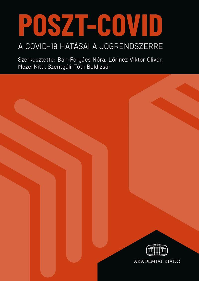 POSZT-COVID - A COVID HATÁSAI A JOGRENDSZERRE POSZT-COVID - A COVID HATÁSAI A JOGRENDSZERRE