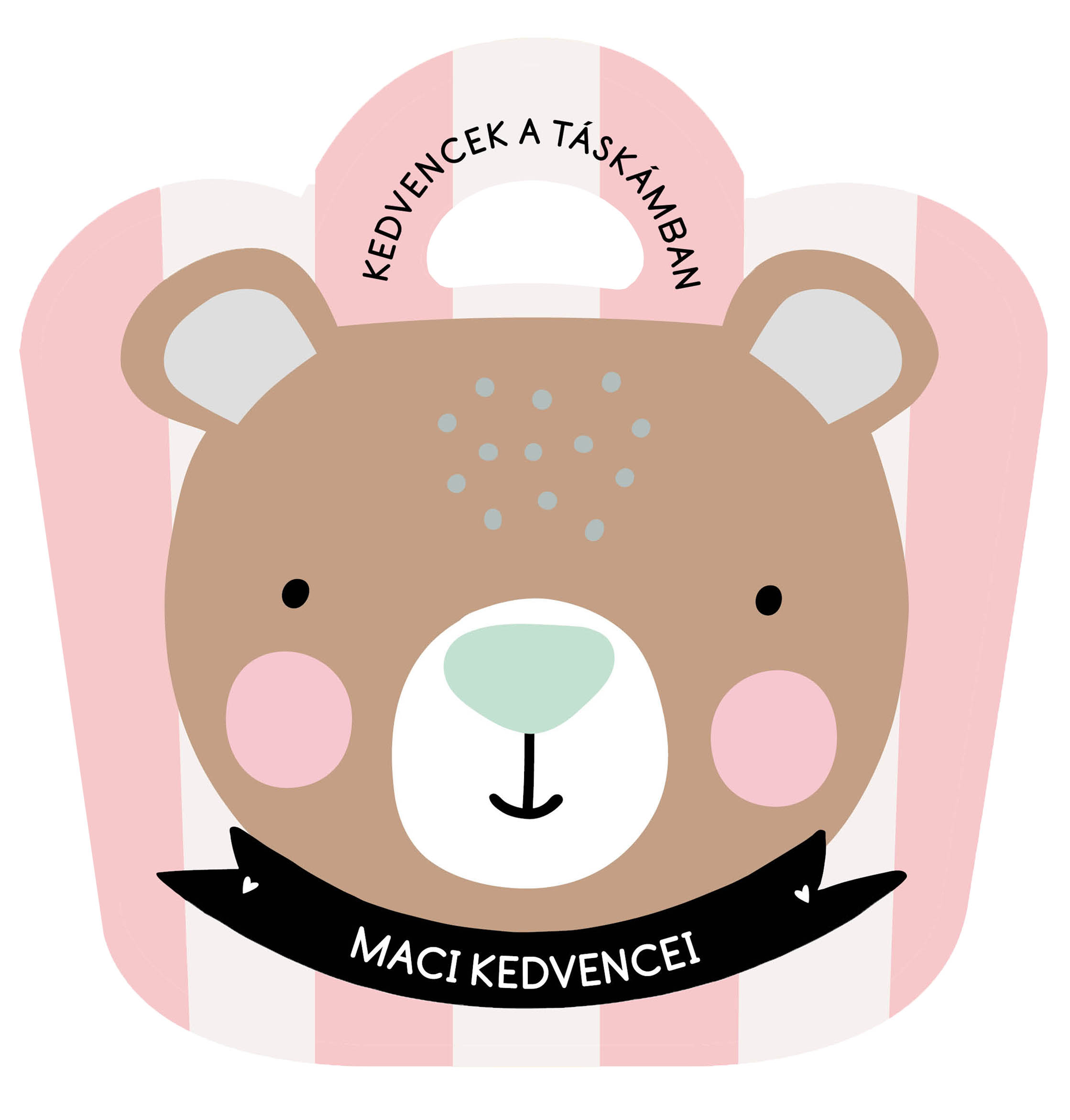 MACI KEDVENCEI - KEDVENCEK A TÁSKÁMBAN