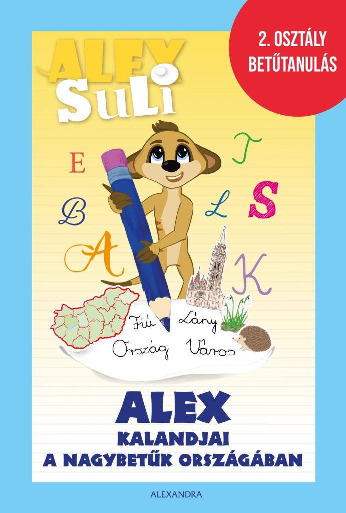 ALEX SULI - ALEX KALANDJAI A NAGYBETŰK ORSZÁGÁBAN