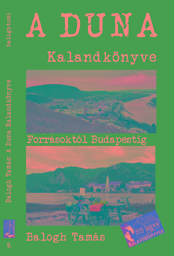 A DUNA KALANDKÖNYVE - A FORRÁSOKTÓL BUDAPESTIG