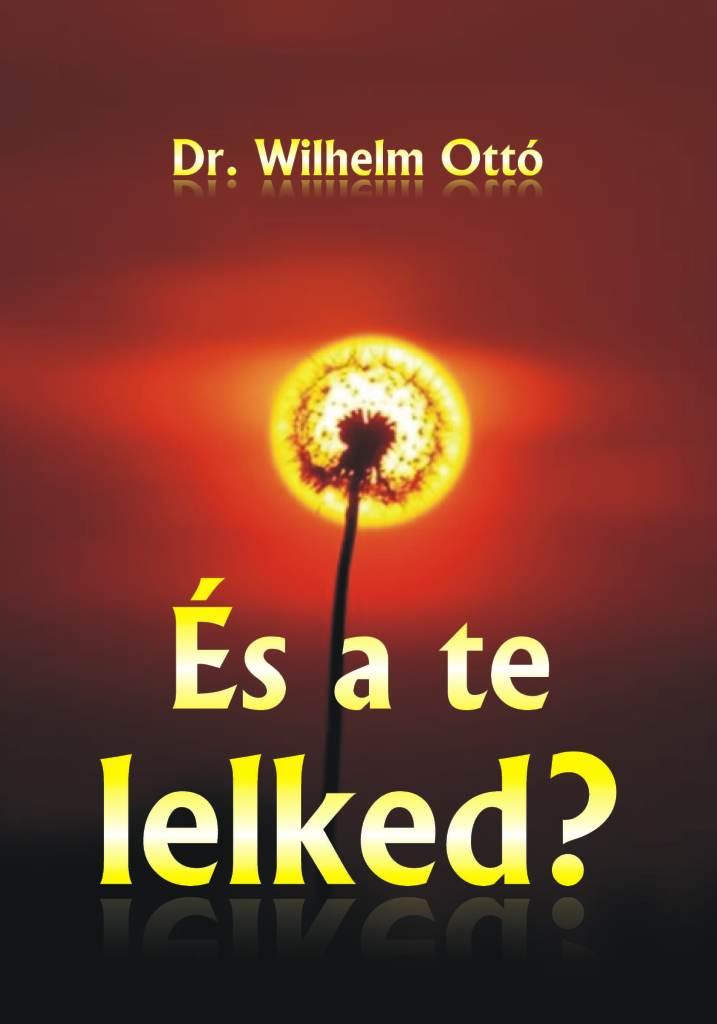 ÉS A TE LELKED? ÉS A TE LELKED?