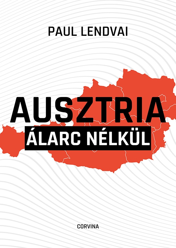 AUSZTRIA ÁLARC NÉLKÜL  KRITIKUS LÁTLELET A KORSZAKHATÁRON