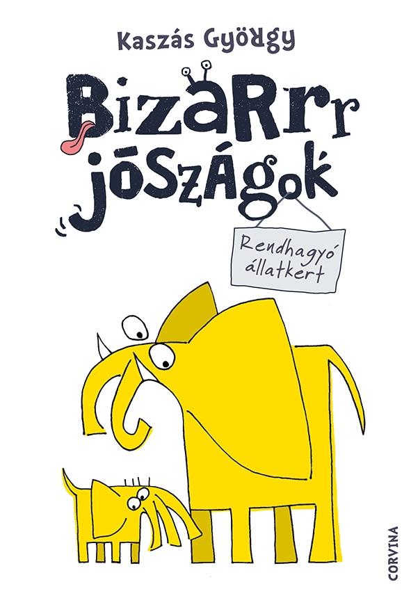 BIZARRR JÓSZÁGOK - RENDHAGYÓ ÁLLATKERT BIZARRR JÓSZÁGOK - RENDHAGYÓ ÁLLATKERT