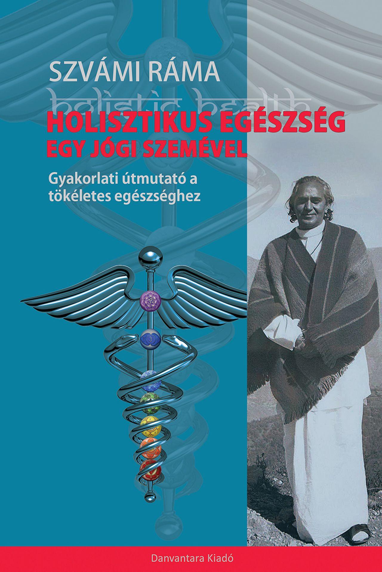 HOLISZTIKUS EGÉSZSÉG EGY JÓGI SZEMÉVEL