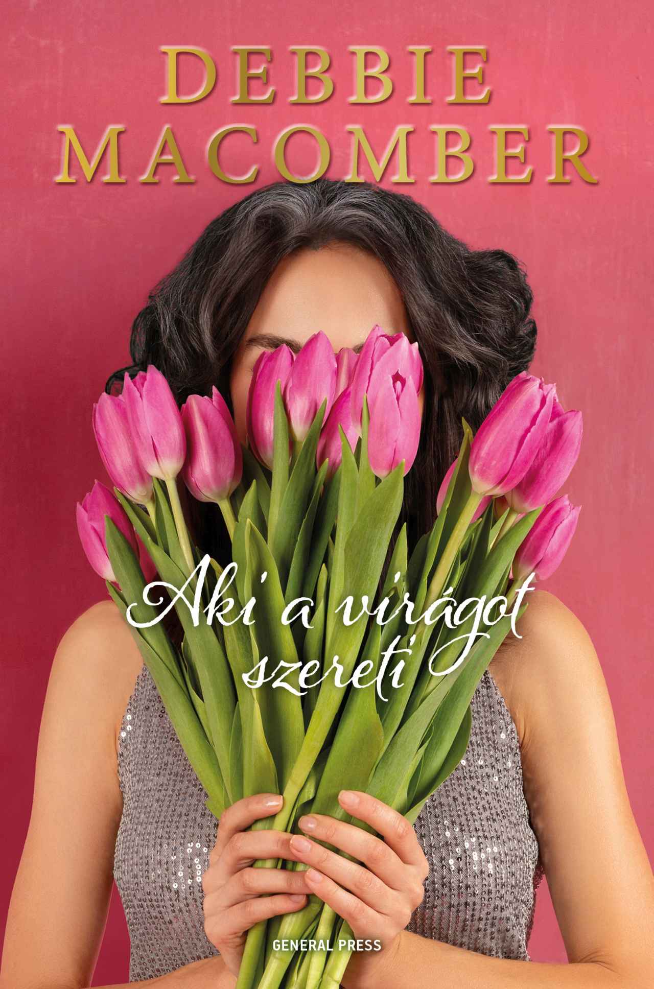 AKI A VIRÁGOT SZERETI AKI A VIRÁGOT SZERETI