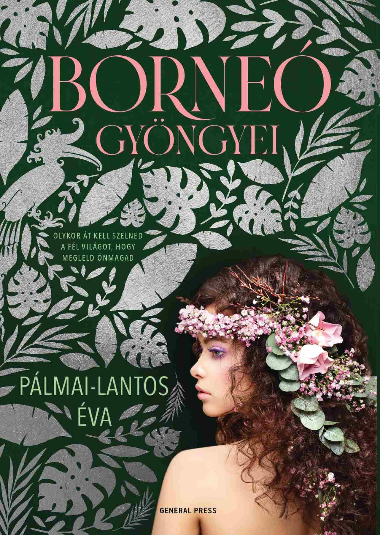 BORNEÓ GYÖNGYEI BORNEÓ GYÖNGYEI