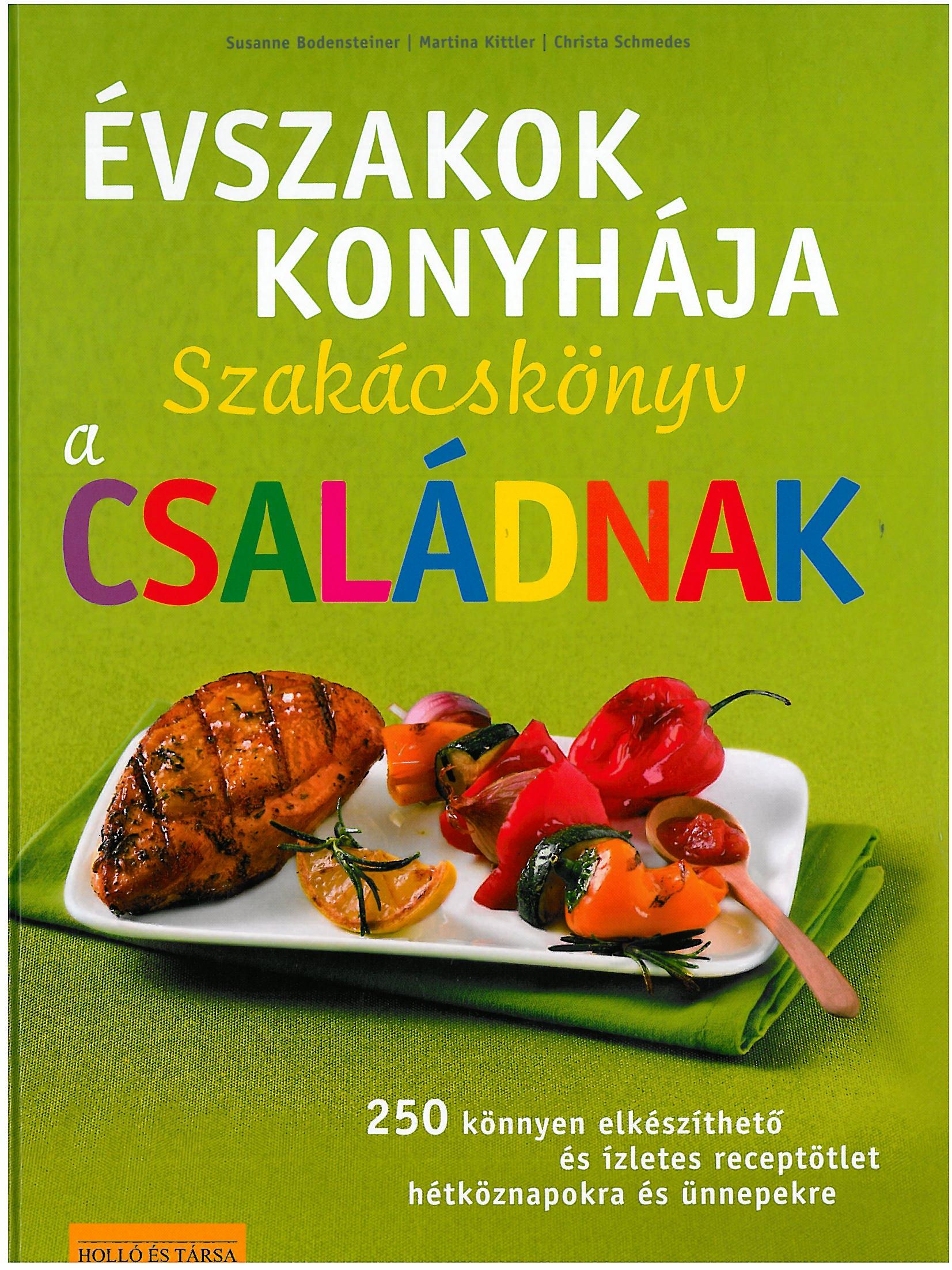 ÉVSZAKOK KONYHÁJA - SZAKÁCSKÖNYV A CSALÁDNAK