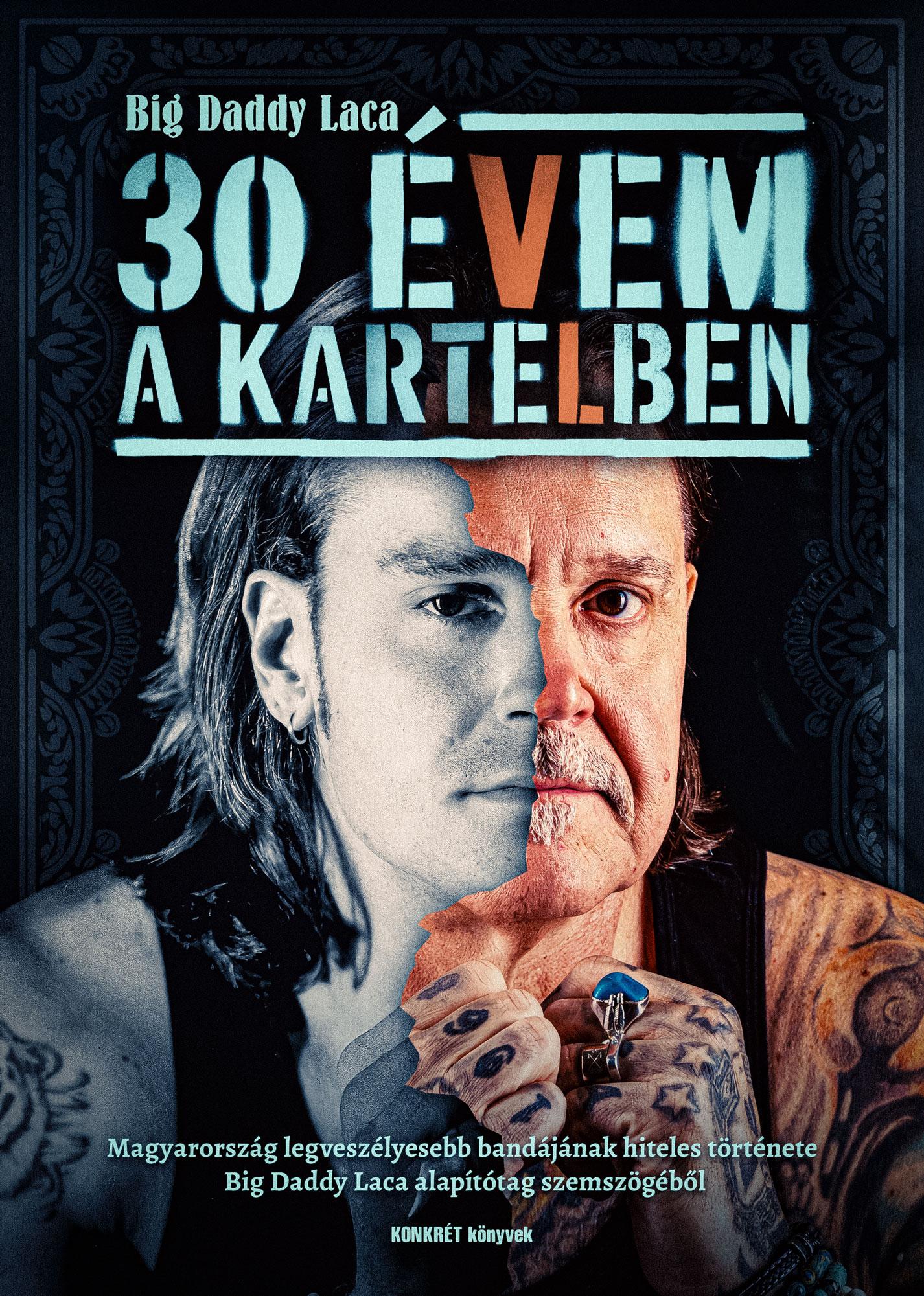 30 ÉVEM A KARTELBEN