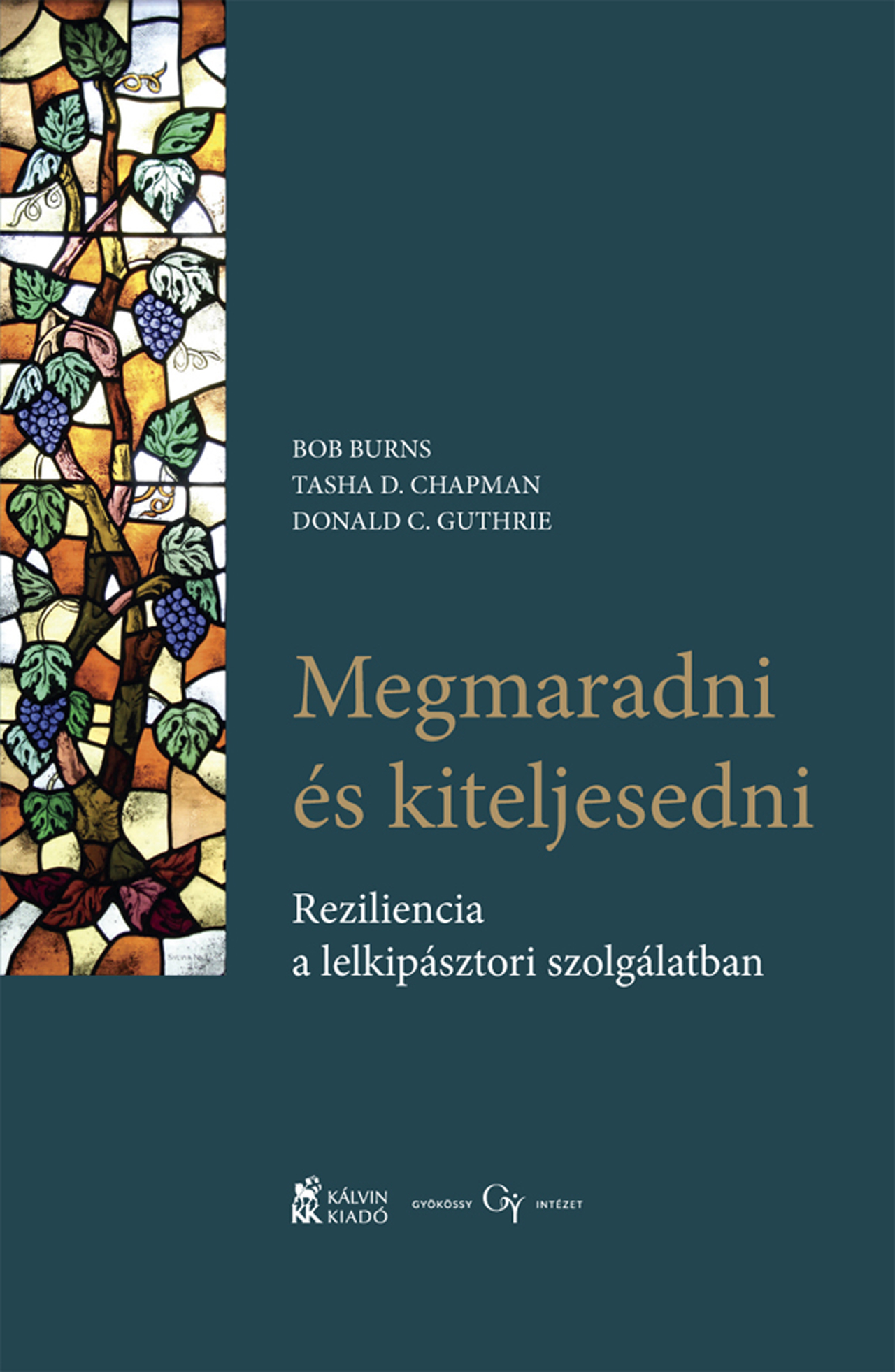 MEGMARADNI ÉS KITELJESEDNI - REZILIENCIA A LELKIPÁSZTORI SZOLGÁLATBAN MEGMARADNI ÉS KITELJESEDNI - REZILIENCIA A LELKIPÁSZTORI SZOLGÁLATBAN